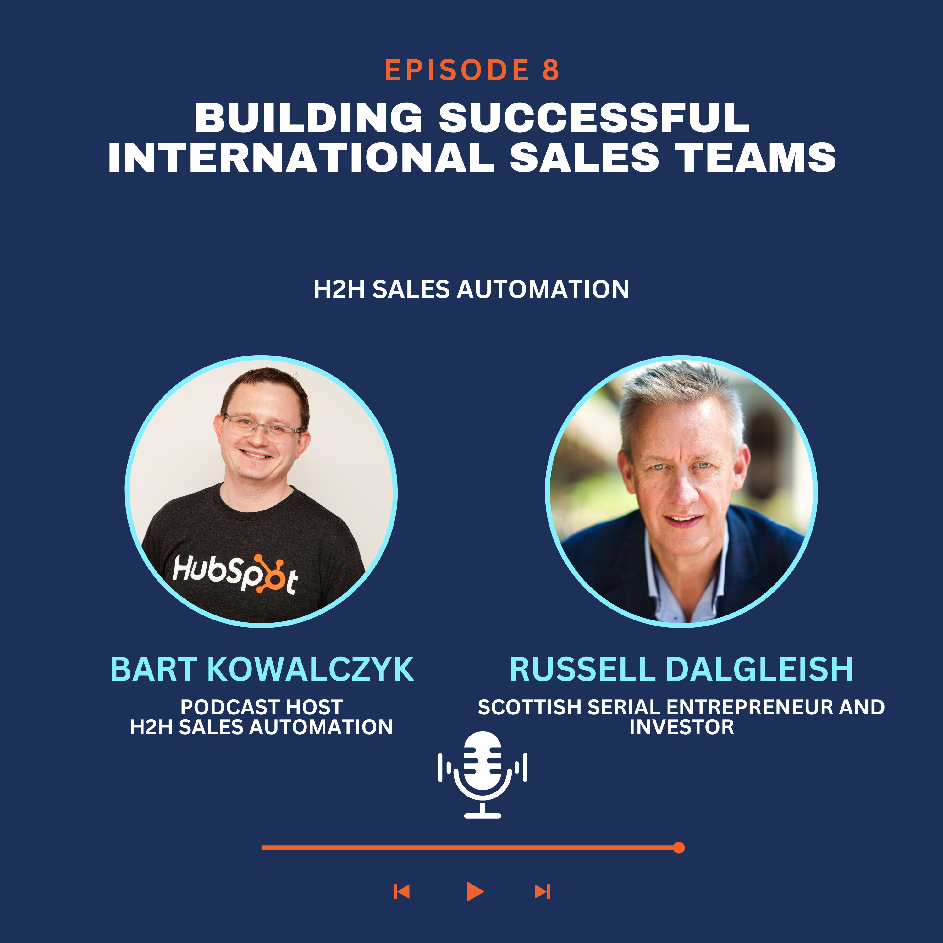 Ep 8 - Russell Dalgleish: Building Successful International Sales Teams