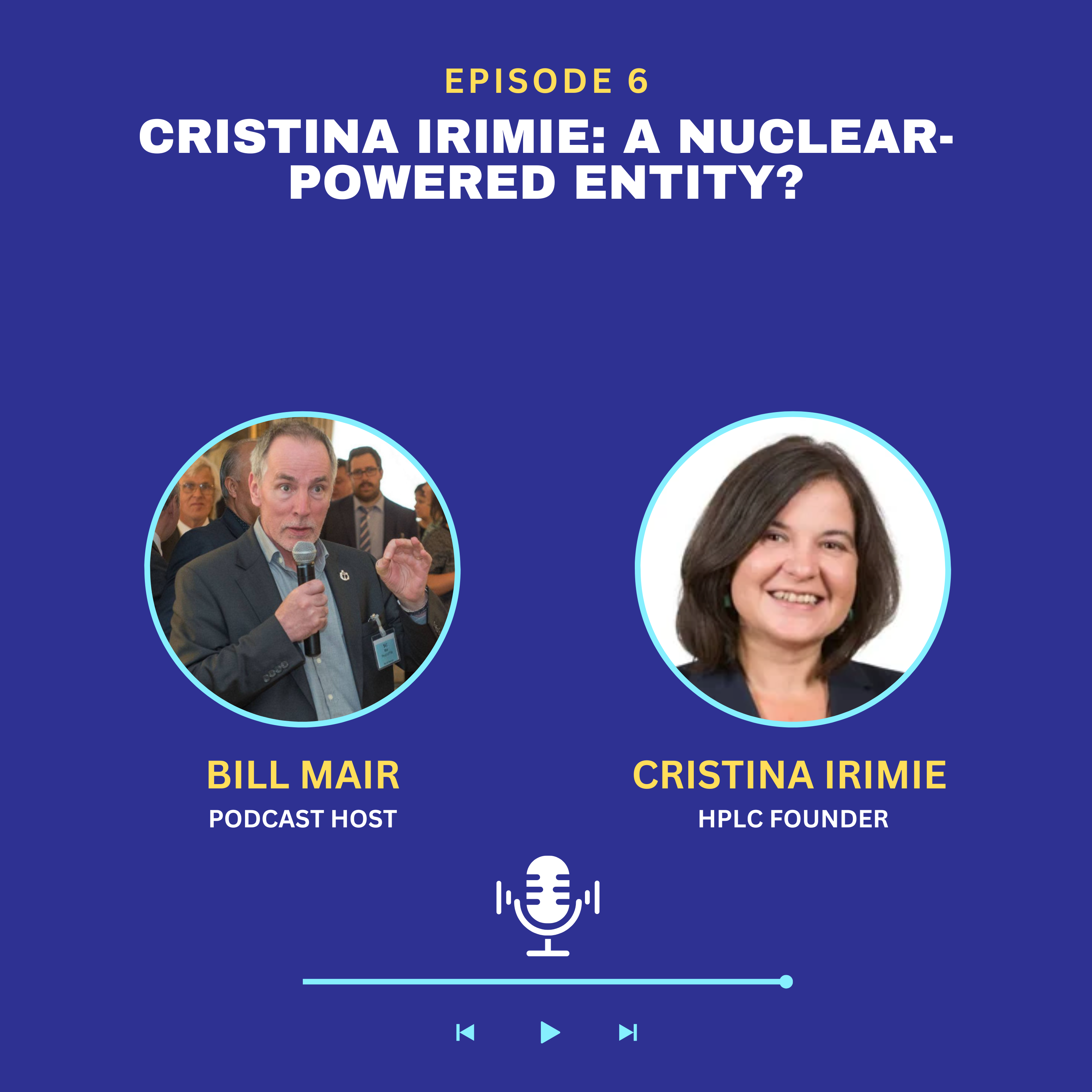 Ep 6: Cristina Irimie: A Nuclear-Powered Entity?