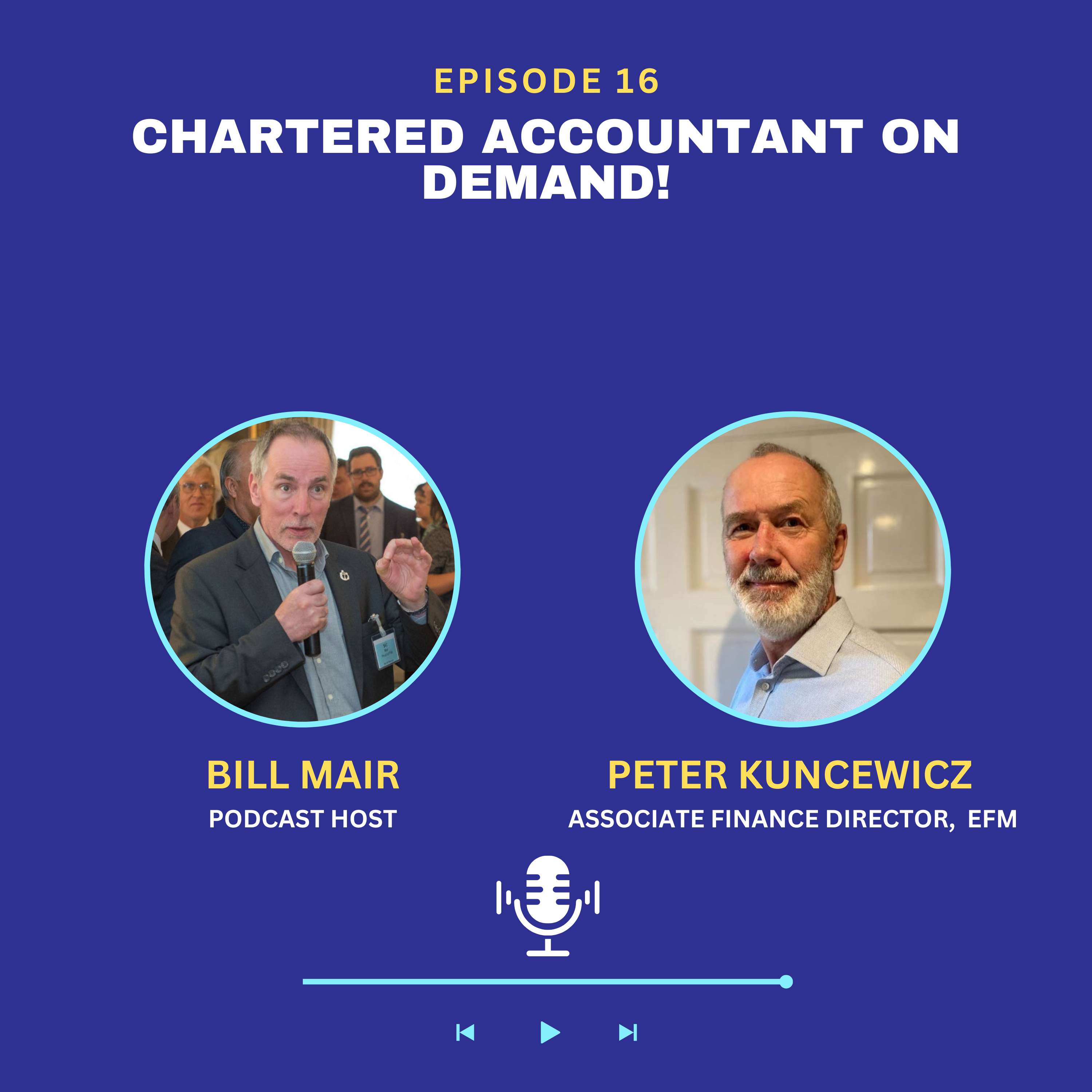 Ep 16: Peter Kuncewicz: Chartered Accountant on Demand!