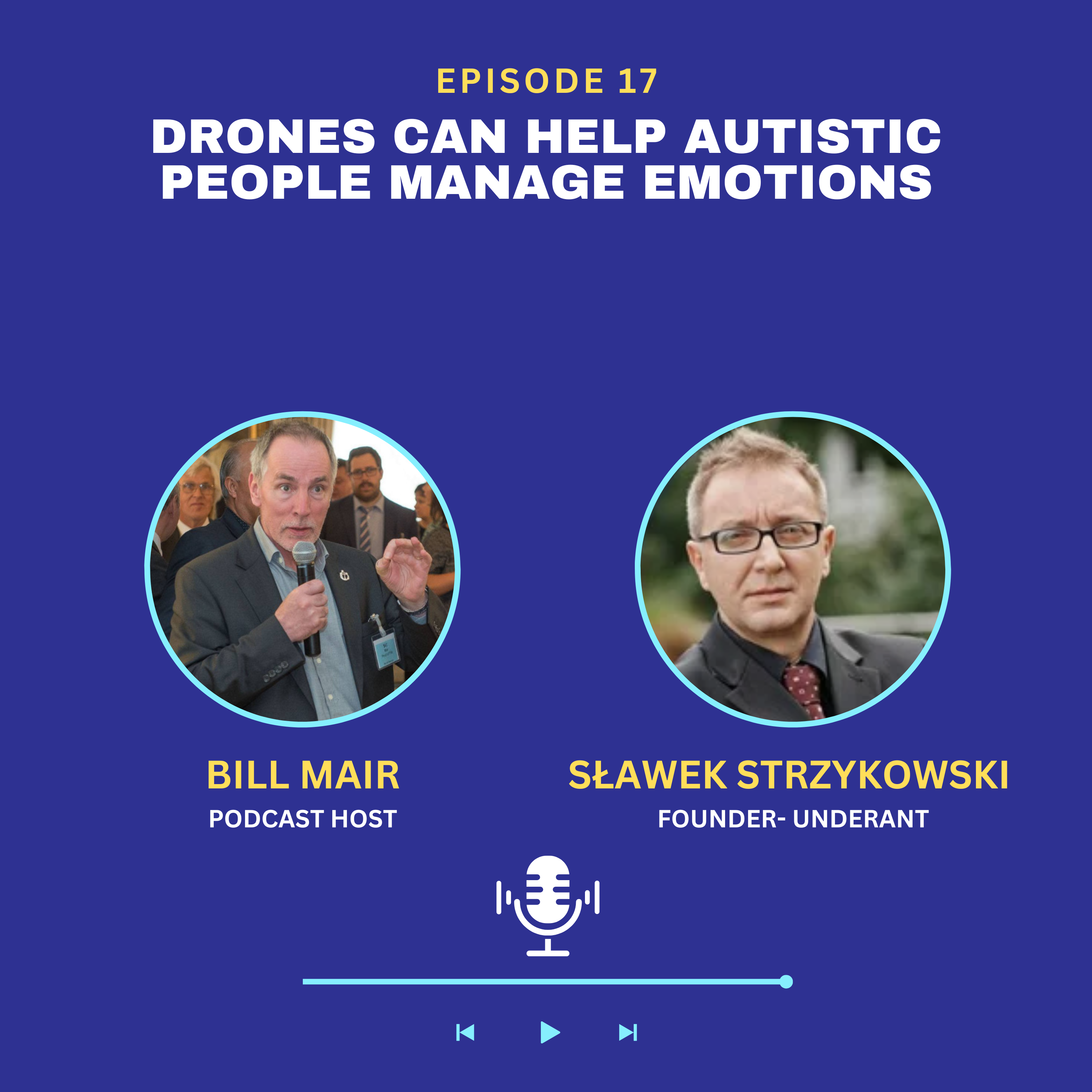 Ep 17: Sławek Strzykowski: Drones Can Help Autistic People Manage Emotions