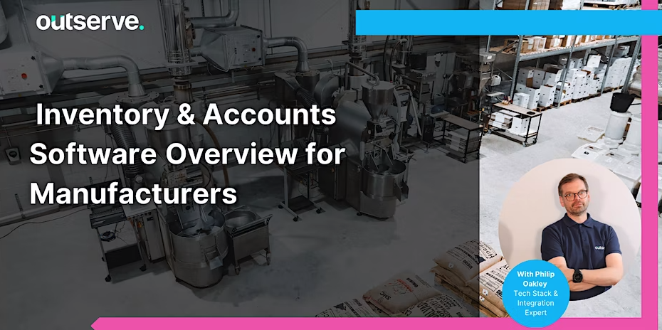 Webinar: Inventory & Accounts Software Overview for Manufacturers 26.04.23