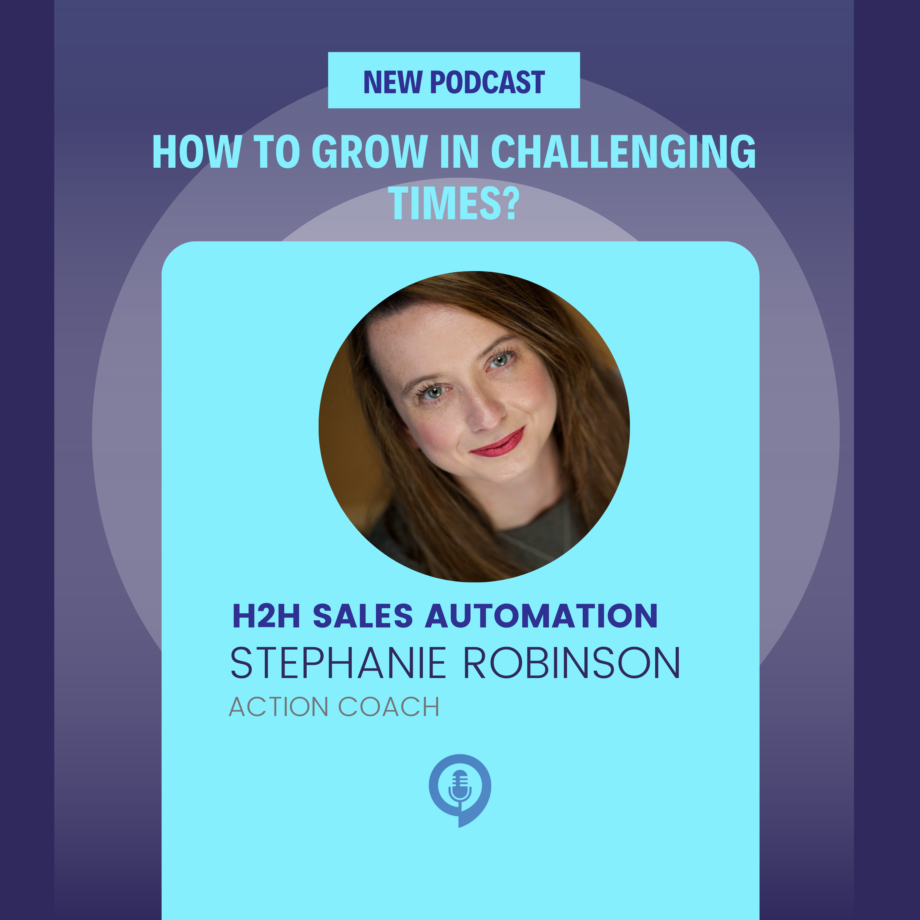 Ep 4 - Stephanie Robinson: How to Grow in Challenging Times