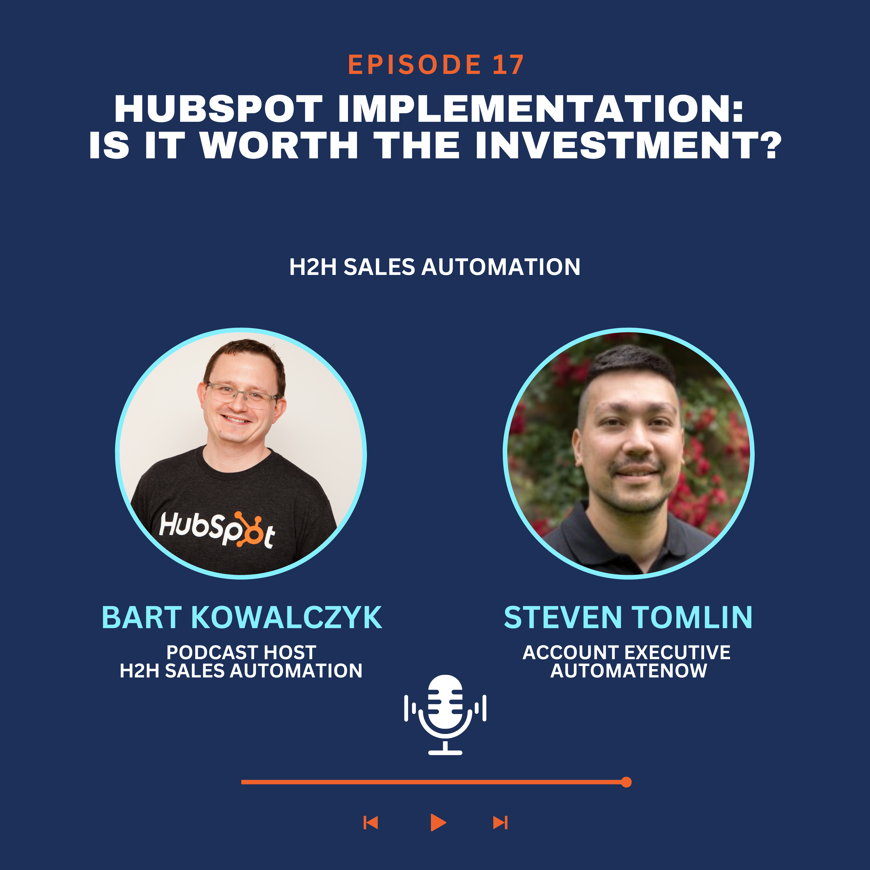 Ep 17 - Steven Tomlin: HubSpot Implementation: Is It Worth the Investment?